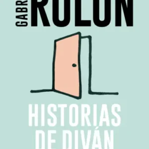Historias de diván. Diez relatos de vida