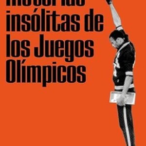 Historias insólitas de los Juegos Olímpicos