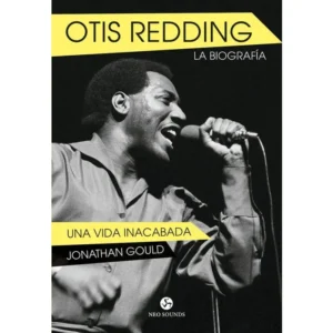 Otis Redding. Una vida inacabada