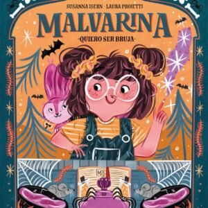 Malvarina 1. Quiero ser bruja