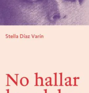 No hallar la palabra. 100 apuntes sobre poesía y vida