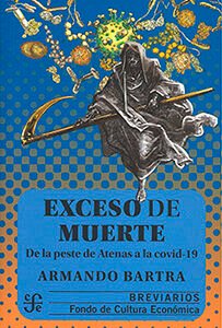 Exceso de muerte. De la peste de Atenas a la covid-19