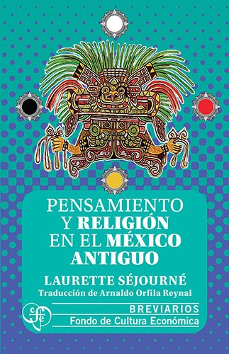 Pensamiento y religión en el México antiguo