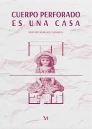 Cuerpo perforado es una casa