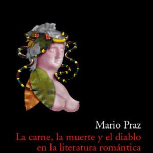 La carne, la muerte y el diablo en la literatura romántica