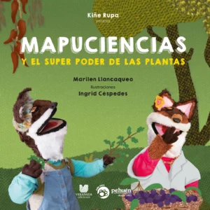 Mapuciencias y el superpoder de las plantas