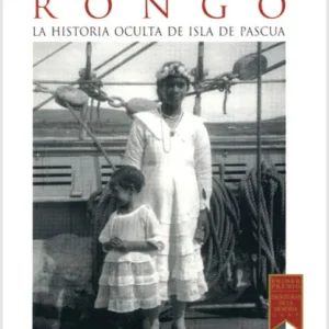 Rongo. La historia oculta de Isla de Pascua