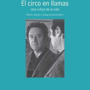 El circo en llamas. Una crítica de la vida
