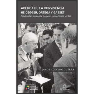 Acerca de la convivencia. Heidegger, Ortega y Gasset