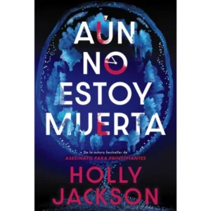 Aún no estoy muerta