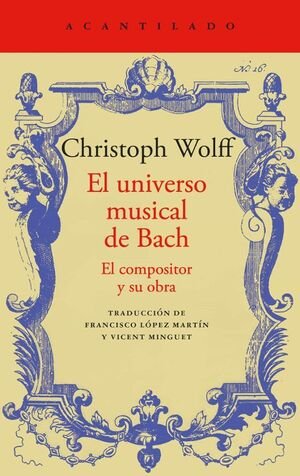 El universo musical de Bach. El compositor y su obra