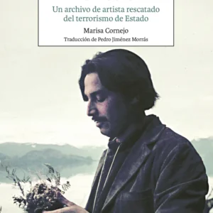 La Huella. Un archivo de artista rescatado del terrorismo de Estado