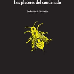 Los placeres del condenado