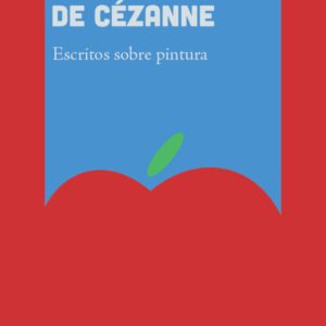 La manzana de Cézanne. Escritos sobre pintura
