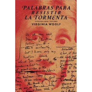 Palabras para resistir la tormenta. Epistolario íntimo