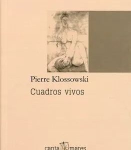 Cuadros vivos. Ensayos de inmoralidad estética 1963-1983