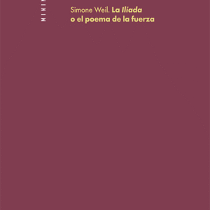 La Ilíada o el poema de la fuerza