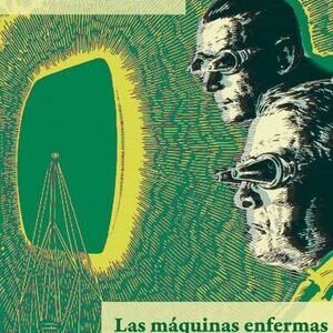 Las máquinas enfermas