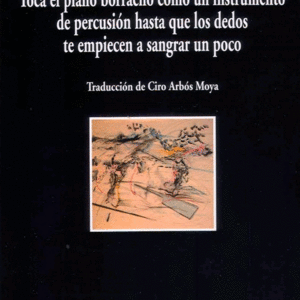 Toca el piano borracho como un instrumento de percusión hasta que los dedos te empiecen a sangrar un poco