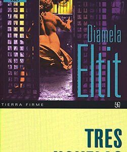 Tres novelas (El cuarto mundo, Los vigilantes, Mano de obra)