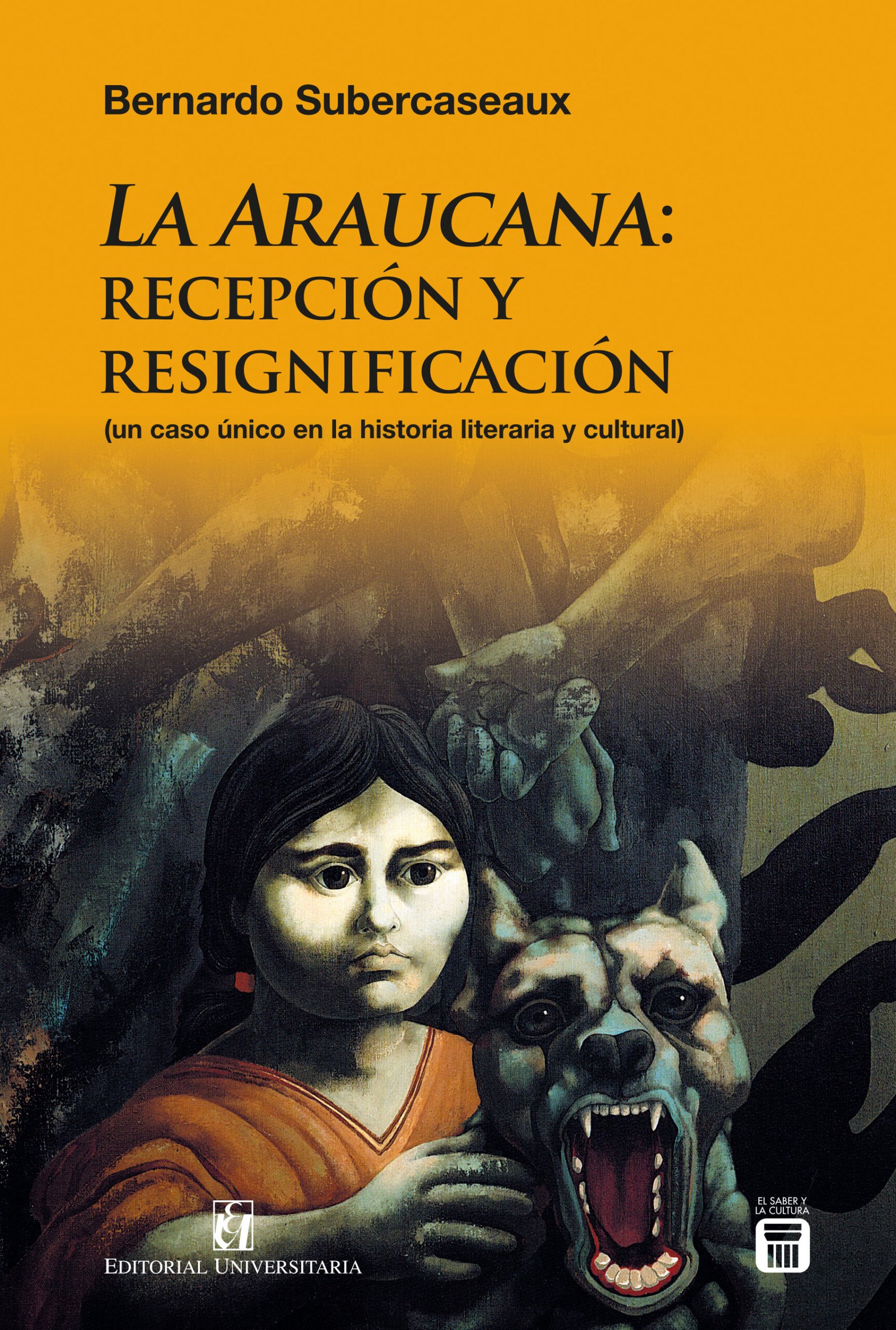 La Araucana: recepción y resignificación (Un caso único en la historia literaria y cultural)