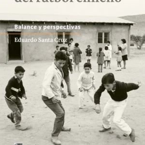 Historia social del fútbol chileno. Balances y perspectivas