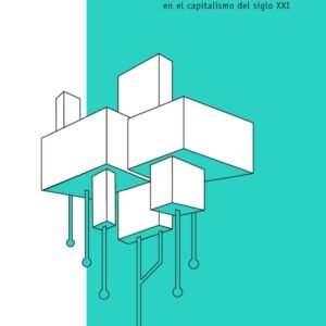 Teoría de la dependencia digital. Soberanía y desarrollo en el capitalismo del siglo XXI