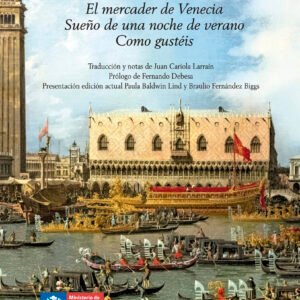 Tres comedias. El mercader de Venecia. Sueño de una noche de verano. Como gustéis