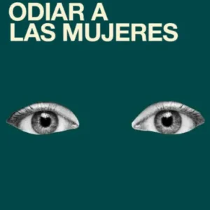 Odiar a las mujeres