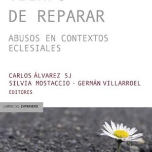 Tiempo de reparar. Abusos en contextos eclesiales