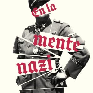 En la mente nazi. 12 advertencias de la historia