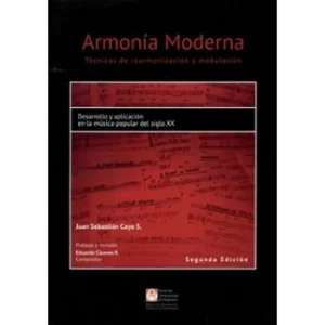 Armonía moderna. Técnicas de rearmonización y modulación. Desarrollo y aplicación de la música popular en el siglo XX