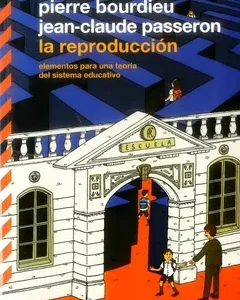 La reproducción. Elementos para una teoría del sistema educativo