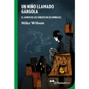 Un niño llamado Gárgola. El asunto de los conejos en los umbrales