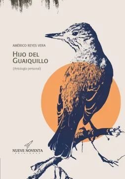 Hijo del Guaiquillo (Antología personal)