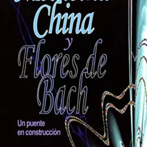 Medicina china y Flores de Bach. Un puente en construcción