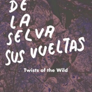 De la selva sus vueltas