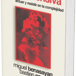 Contraofensiva. Actuar y resistir en la complejidad