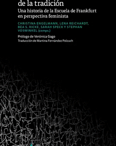 En las sombras de la tradición. Una historia de la Escuela de Frankfurt en perspectiva feminista