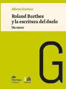 Roland Barthes y la escritura del duelo. Un curso