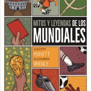 Mitos y leyendas de los mundiales