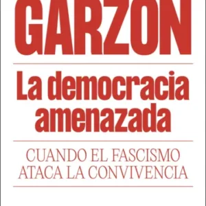 La democracia amenazada. Cuando el fascismo ataca la convivencia