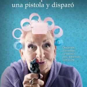La abuela que encontró una pistola y disparó