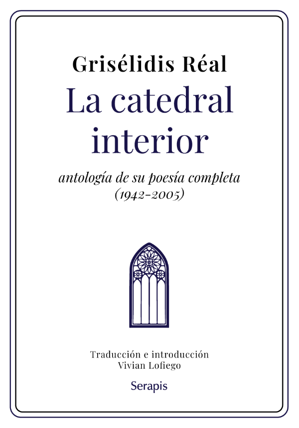 La catedral interior. Antología de su poesía completa (1942-2005)