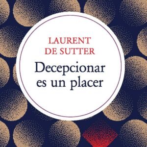 Decepcionar es un placer