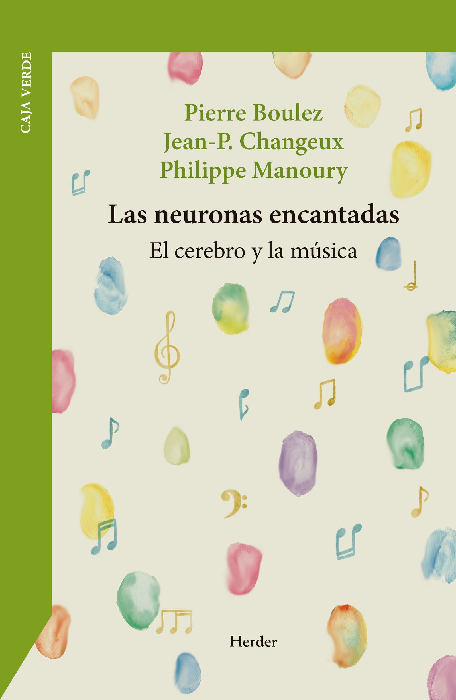 Las neuronas encantadas. El cerebro y la música