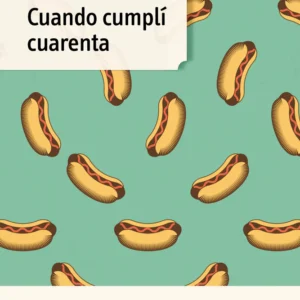 Cuando cumplí cuarenta