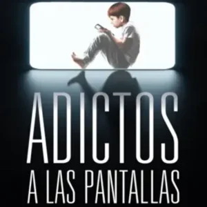 Adictos a las pantallas