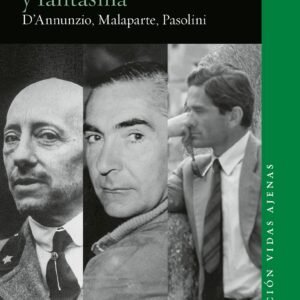 Retrato, personaje y fantasma. D’Annunzio, Malaparte, Pasolini