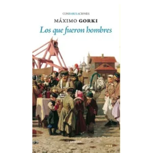Los que fueron hombres